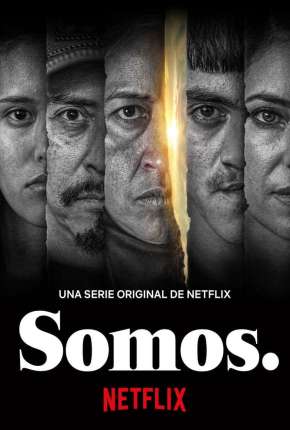 Torrent Série Somos. - 1ª Temporada Completa Legendada 2021  1080p 720p Full HD HD WEB-DL completo