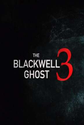 Torrent Filme The Blackwell Ghost 3 - Legendado 2021  1080p Full HD WEB-DL completo