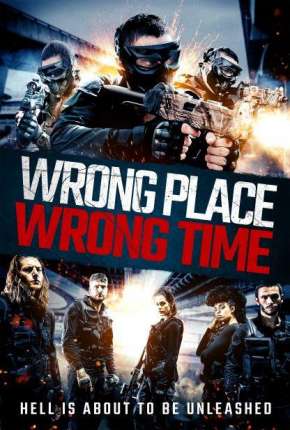 Filme Wrong Place, Wrong Time - Legendado 2021 Torrent