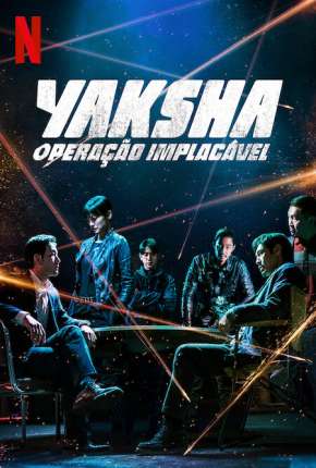 Filme Yaksha - Operação Implacável 2022 Torrent