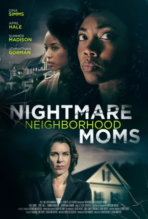 Filme Nightmare Neighborhood Moms - Legendado 2023 Torrent