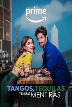Filme Tangos, Tequilas e Algumas Mentiras 2023 Torrent