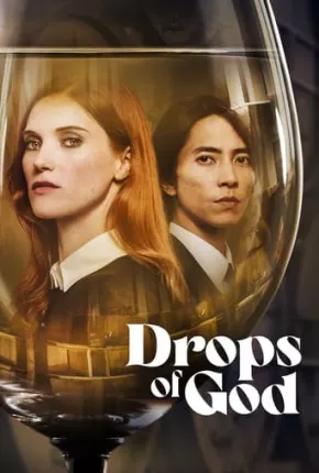 Série Drops of God - Gotas Divinas 1ª Temporada Legendada 2023 Torrent