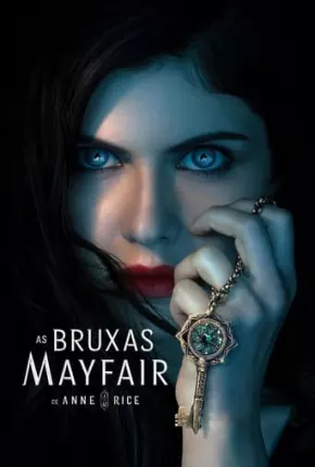 Torrent Série As Bruxas Mayfair de Anne Rice - 1ª Temporada 2023 Dublada 1080p 720p Full HD HD WEB-DL completo