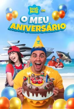 Luccas Neto em - O meu Aniversário Filmes Torrent Download Vaca Torrent