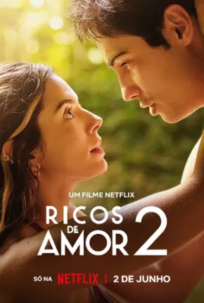 Filme Ricos de Amor 2 2023 Torrent