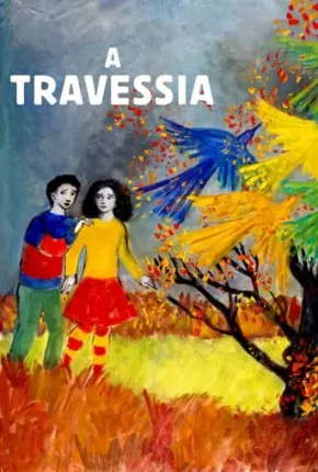 Filme A Travessia - La traversée 2021 Torrent