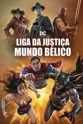 Filme Liga da Justiça - Mundo Bélico - Legendado 2023 Torrent