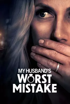 Torrent Filme My Husbands Worst Mistake - Legendado 2023  1080p WEB-DL completo