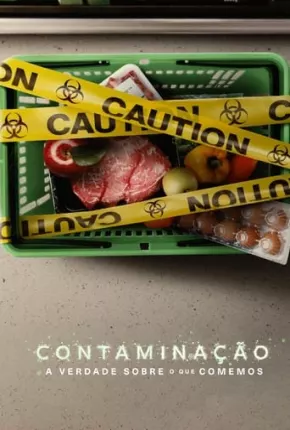 Filme Contaminação - A Verdade Sobre o que Comemos 2023 Torrent