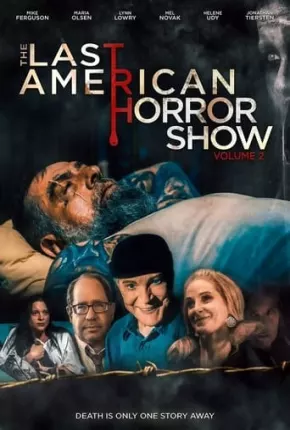 Filme Last American Horror Show - Volume II - Legendado 2023 Torrent