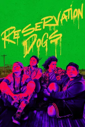 Torrent Série Reservation Dogs - 3ª Temporada Legendada 2023  1080p 2160p 720p HD WEB-DL completo