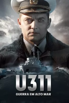 Filme U311 - Guerra em Alto Mar 2020 Torrent