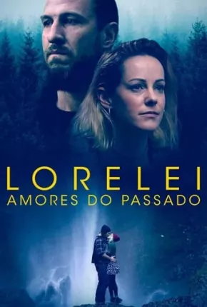 Filme Lorelei - Amores do Passado 2020 Torrent