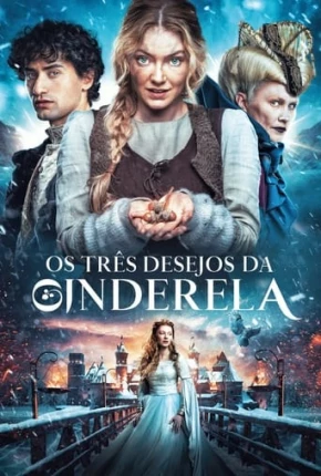 Torrent Filme Os Três Desejos da Cinderela 2021 Dublado 1080p Full HD WEB-DL completo