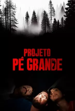 Filme Projeto Pé Grande 2018 Torrent