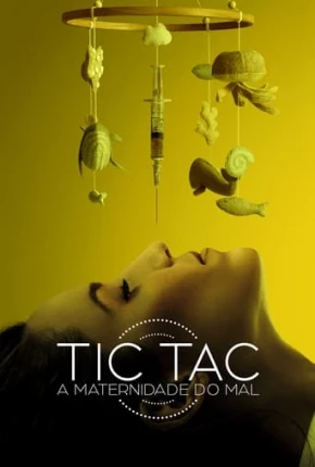 Filme Tic-Tac - A Maternidade do Mal 2023 Torrent