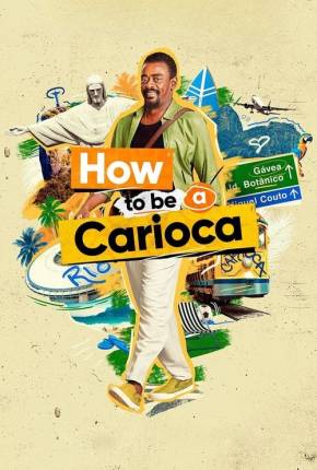 How to Be a Carioca - 1ª Temporada Séries Torrent Download Vaca Torrent