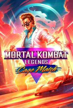 Filme Mortal Kombat Legends - Cage - Bom de Briga 2023 Torrent