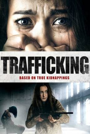 Filme Trafficking - Legendado 2023 Torrent