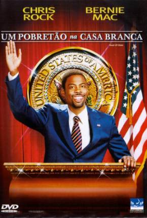 Filme Um Pobretão na Casa Branca / Head of State 2003 Torrent
