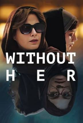 Filme Without Her - Legendado 2023 Torrent