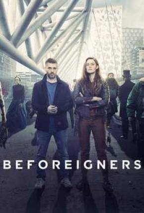 Série Beforeigners - Os Visitantes - 1ª Temporada 2019 Torrent