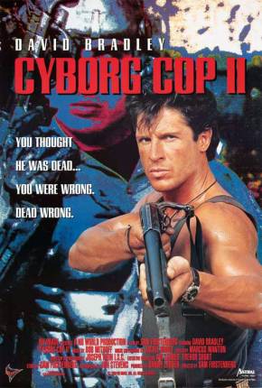 Filme Cyborg Cop 2 - O Pior Pesadelo / Cyborg Cop II 1994 Torrent