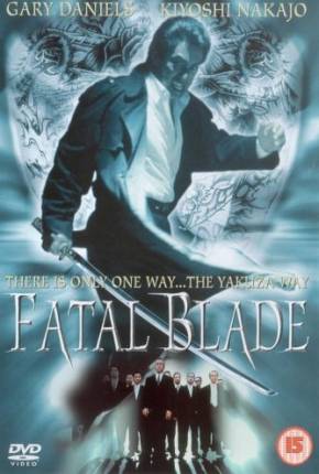 Filme Fatal Blade - Conexão Yakuza 2000 Torrent