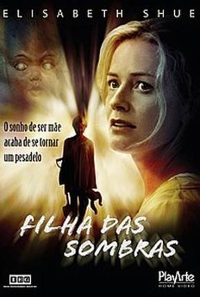 Filme Filha das Sombras / First Born 2007 Torrent