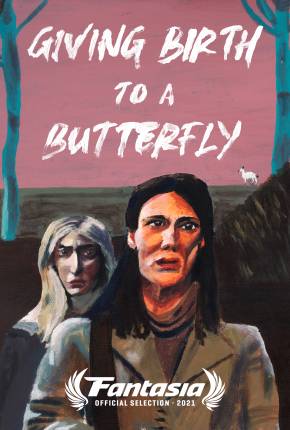 Filme Giving Birth to a Butterfly - Legendado 2021 Torrent
