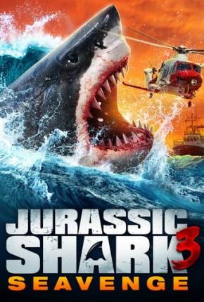Filme Jurassic Shark 3 - Seavenge - Legendado 2023 Torrent