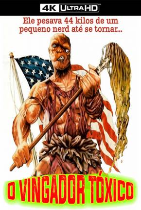 O Vingador Tóxico / The Toxic Avenger Legendado Filmes Torrent Download Vaca Torrent