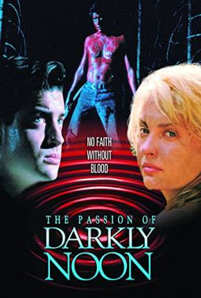Filme Paixões na Floresta / The Passion of Darkly Noon 1995 Torrent
