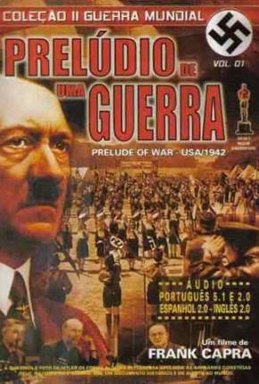 Torrent Filme Prelúdio de uma Guerra / Prelude to War 1942 Dublado 1080p completo