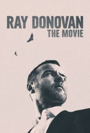 Filme Ray Donovan - O Filme 2022 Torrent