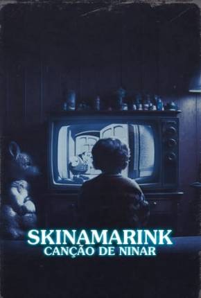 Skinamarink - Canção de Ninar Filmes Torrent Download Vaca Torrent