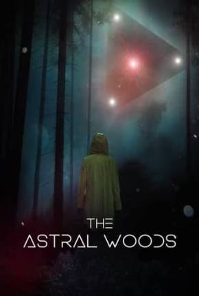 Filme The Astral Woods - Legendado 2023 Torrent