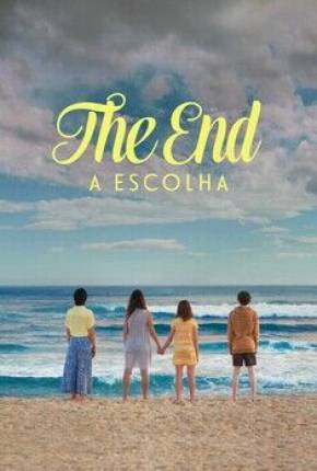 The End - A Escolha - 1ª Temporada Séries Torrent Download Vaca Torrent