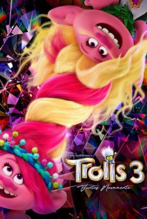 Torrent Filme Trolls 3 - Juntos Novamente - Legendado 2023  1080p 4K 720p HD WEB-DL completo