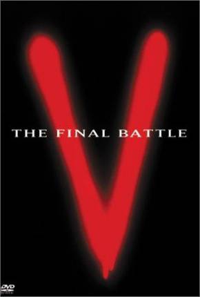 Torrent Série V: A Batalha Final / V: The Final Battle 1984 Dublada 1080p completo