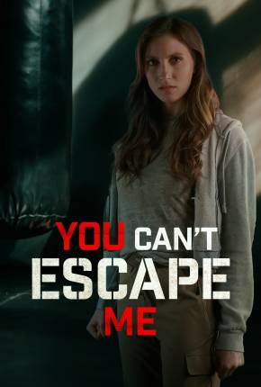 Filme You Cant Escape Me - Legendado 2023 Torrent