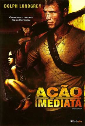 Filme Ação Imediata / Direct Contact 2009 Torrent