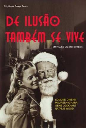 De Ilusão Também Se Vive / Miracle on 34th Street Filmes Torrent Download Vaca Torrent