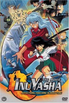 InuYasha 1 - Sentimentos que Transcendem o Tempo Filmes Torrent Download Vaca Torrent