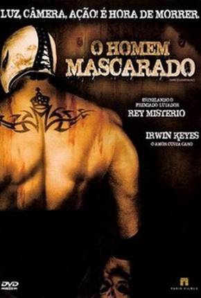 Filme O Homem Mascarado / El Mascarado Massacre 2006 Torrent