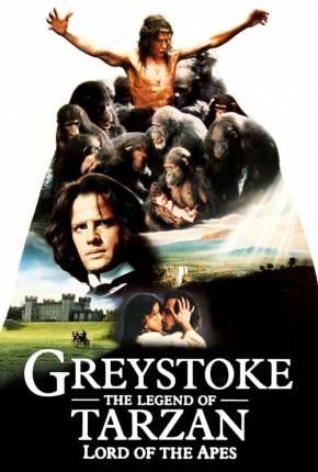 Filme Greystoke - A Lenda de Tarzan, o Rei da Selva 1984 Torrent