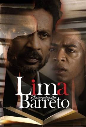 Filme Lima Barreto - Ao Terceiro Dia 2022 Torrent