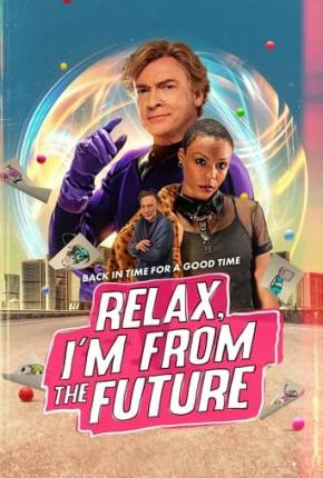 Relax, Im from the Future Filmes Torrent Download Vaca Torrent