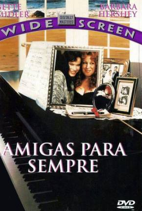 Torrent Filme Amigas Para Sempre / Beaches 1988  480p DVD-R DVDRip completo